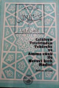 Celaleyn Tefsirinden Tebareke ve Amme Cüzü İle Nevevi Kırk Hadisi