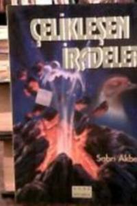 Çelikleşen İradeler