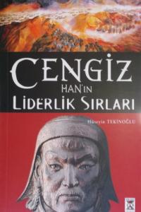 Cengiz Han'ın Liderlik Sırları