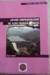 Çevre Emperyalizmi ve Ilısu Barajı Örneği
