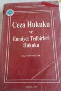 Ceza Hukuku ve Emniyet Tedbirleri Hukuku