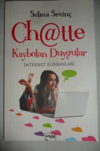 Ch@tte Kaybolan Duygular / İnternet Kurbanları