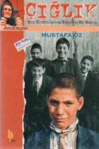 Çığlık / Köy Enstitülerine Eleştirel Bir Bakış