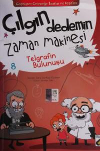 Çılgın Dedemin Zaman Makinesi Telgrafın Bulunuşu