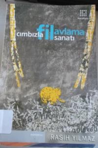 Cımbızla Fil Avlama Sanatı