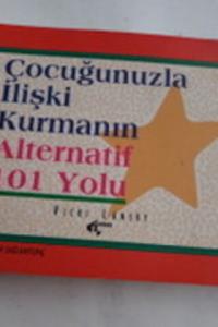 Çocuğunuzla İlişki Kurmanın Alternatif 101 Yolu