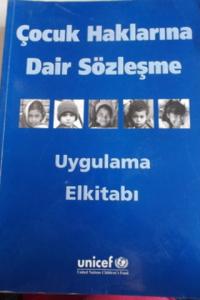 Çocuk Haklarına Dair Sözleşme Uygulama Elkitabı