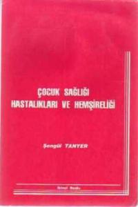 Çocuk Sağlığı Hastalıkları ve Hemşireliği