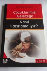 Çocuklarımızı Geleceğe Nasıl Hazırlamalıyız?