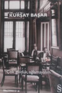 Çok Güldük, Ağlamayalım