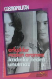 Cosmopolitan Erkekler Neden Aramaz Kadınlar Neden Unutmaz