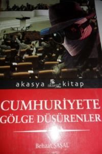 Cumhuriyete Gölge Düşürenler