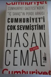 Cumhuriyet'i Çok Sevmiştim