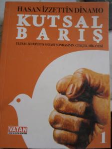 Kutsal Barış - Ulusal Kurtuluş Savaşı Sonrasının Gerçek Hikayesi 1. Cilt