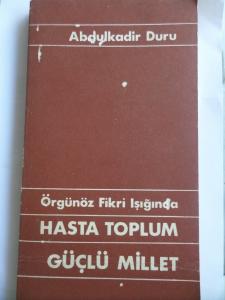 Hasta Toplum Güçlü Millet