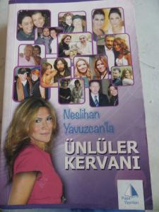 Neslihan Yavuzcan'la Ünlüler Kervanı