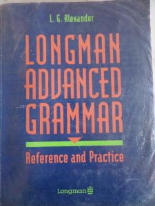 Longman Advanced Grammar Reference and Practice