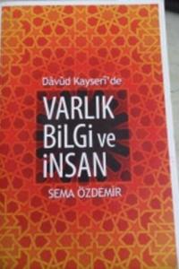 Davud Kayseri'de Varlık Bilgi ve İnsan
