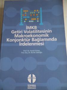 İMKB Getiri Volatilitesinin Makroekonomik Konjonktür Bağlamında İrdelenmesi25