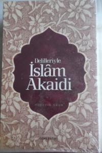 Delilleriyle İslam Akaidi