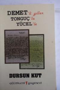 Demet'li Yıllar Tonguç'la Yücel'le