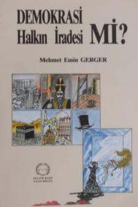Demokrasi Halkın İradesi Mi?