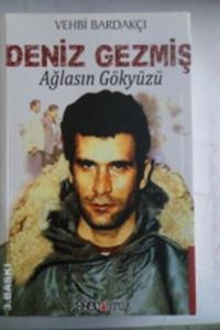 Deniz Gezmiş Ağlasın Gökyüzü