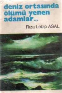 Deniz Ortasında Ölümü Yenen Adamlar