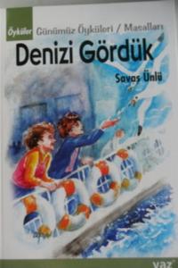 Denizi Gördük