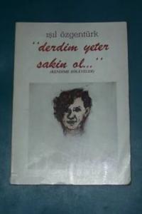 Derdim Yeter Sakin Ol