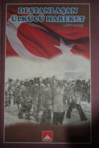 Destanlaşan Ülkücü Hareket Cilt 4