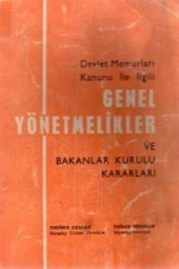 Devlet Memurları Kanunu İle İlgili Genel Yönetmelikler ve Bakanlar Kurulu Kararları