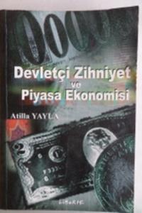 Devletçi Zihniyet ve Piyasa Ekonomisi