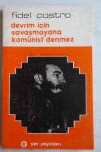 Devrim İçin Savaşmayana Komünist Denmez