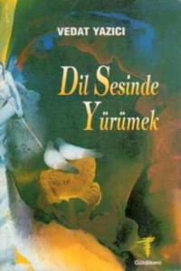 Dil Sesinde Yürümek