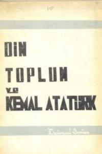 Din Toplum ve Kemal Atatürk