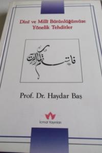 Dini ve Milli Bütünlüğümüze Yönelik Tehditler