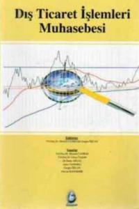 Dış Ticaret İşlemleri ve Muhasebesi