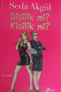 Dişilik Mi Kişilik Mi?