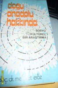 Doğu Anadolu Hakkında Sosyo Kültürel Bir Araştırma