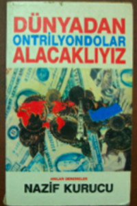Dünyadan Ontrilyondolar Alacaklıyız