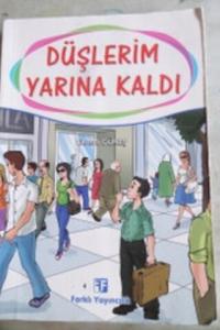 Düşlerim Yarına Kaldı