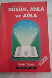 Düşün Anla ve Ağla