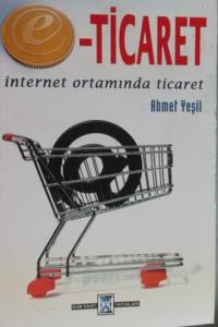 E-Ticaret internet ortamında ticaret