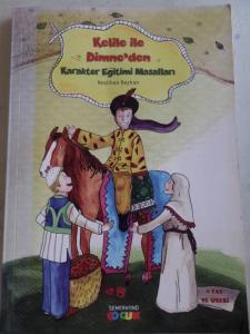 Kelile İle Dimne'den Karakter Eğitimi Masalları