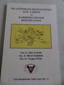 Muayenehane Hekimliğinde Acil Yardım ve Kordiopulmoner Resüsitasyon