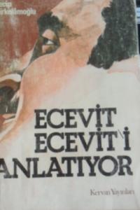 Ecevit Ecevit'i Anlatıyor