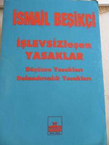 İşlevsizleşen Yasaklar