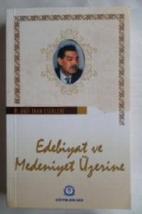 Edebiyat ve Medeniyet Üzerine