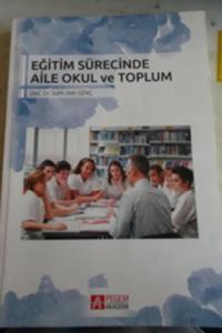 Eğitim Sürecinde Aile Okul Ve Toplum